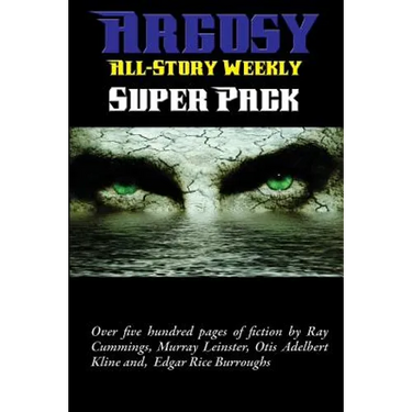 Argosy All-Story Weekly Super Pack: A Positronic Book