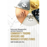 Performance, Managerial Skill, and Factor Exposures in Commodity Trading Advisors and Managed Futures Funds