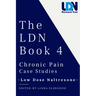 The Ldn Book 4: Chronic Pain Case Studies - Low Dose Naltrexone