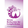 Stress Reduction for Lymphedema