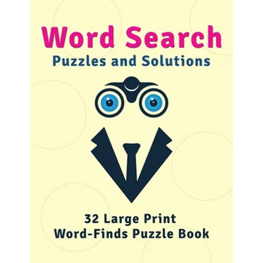 Word Search Puzzles and Solutions: 32 Large Print Word-Finds Puzzle Book