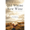 Old Whine, New Wine