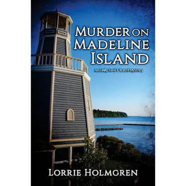 Murder on Madeline Island: An Emily Swift Travel Mystery
