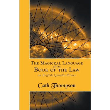 The Magickal Language of the Book of the Law: An English Qaballa Primer