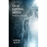 Our Living Mind