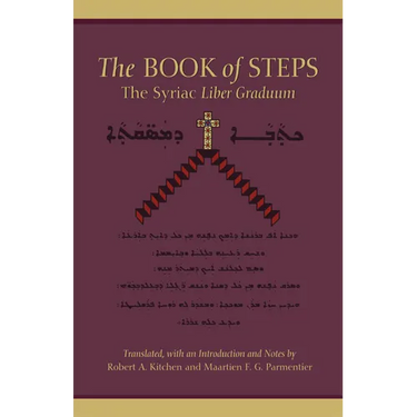 The Book of Steps: The Syriac Liber Graduum