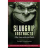 Slubgrip Instructs: Fifty Days with the Devil