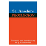 St. Anselm's Proslogion: With a Reply on Behalf of the Fool by Gaunilo and the Author's Reply to Gaunilo