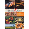 Florida's Snakes: A Guide to Their Identification and Habits