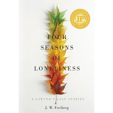 Four Seasons of Loneliness: A Lawyer's Case Stories