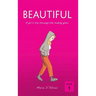 Beautiful: A girl's trip through the looking glass