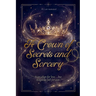 A Crown of Secrets and Sorcery