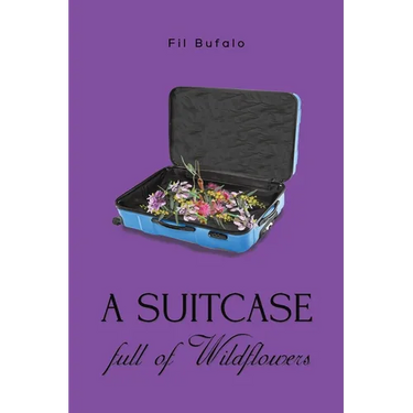 A Suitcase Full of Wildflowers