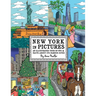 New York in Pictures - an illustrated tour of NYC & facts about its famous sites: Learn about the Big Apple while looking at colorful engaging artwork