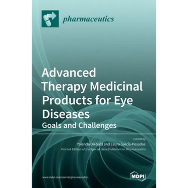 Advanced Therapy Medicinal Products for Eye Diseases: Goals and Challenges