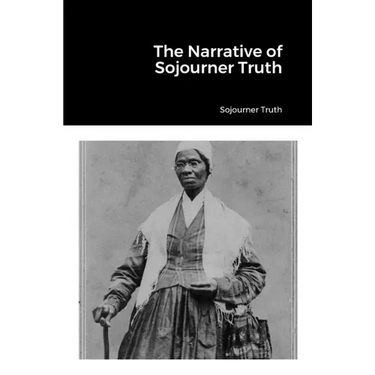 The Narrative of Sojourner Truth
