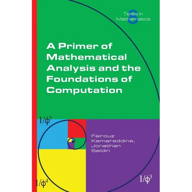A Primer of Mathematical Analysis and the Foundations of Computation