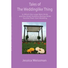 Tales of the Weddinglike Thing: In Which the Large Main Bride and the Small Auxiliary Backup Bride Survive Their Own Wedding