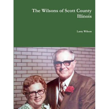 The Wilsons of Scott County Illinois