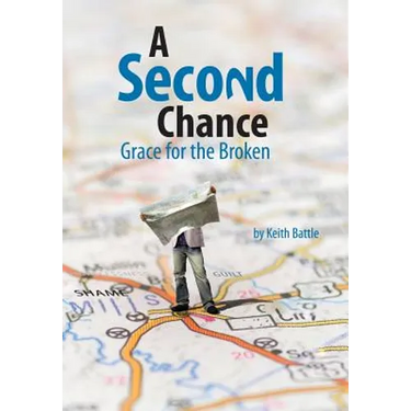 A Second Chance: Grace for the Broken