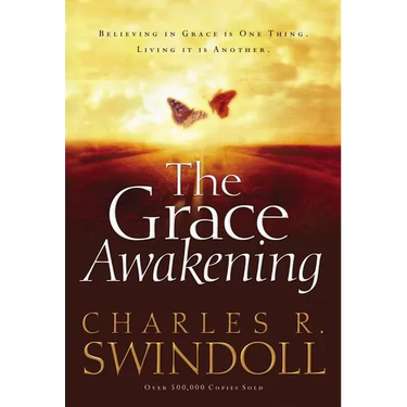 The Grace Awakening: Believing in Grace Is One Thing. Living It Is Another.