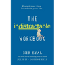 The Indistractable Workbook: Protect Your Time. Transform Your Life