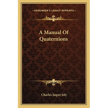 A Manual Of Quaternions