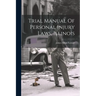 Trial Manual Of Personal Injury Laws, Illinois
