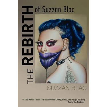 The Rebirth of Suzzan Blac: A Memoir