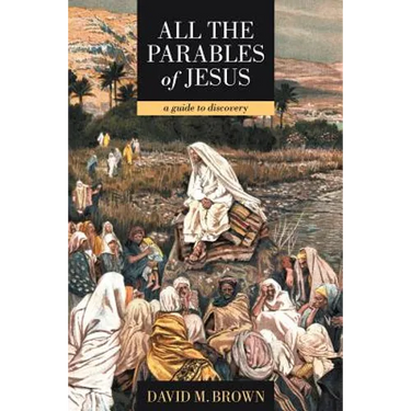 All the Parables of Jesus: A Guide to Discovery