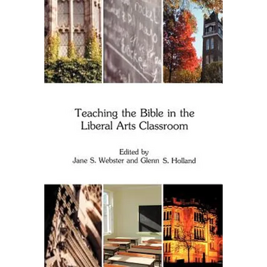 Teaching the Bible in the Liberal Arts Classroom