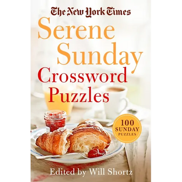 The New York Times Serene Sunday Crossword Puzzles: 100 Sunday Puzzles