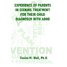 Experience of Parents in Seeking Treatment for their Child Diagnosed with ADHD