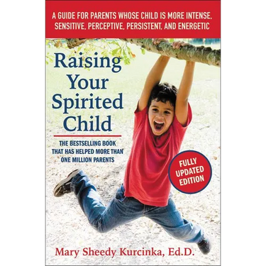 Raising Your Spirited Child, Third Edition