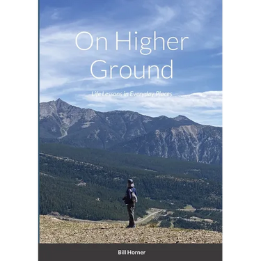 On Higher Ground: Life Lessons in Daily Living