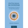 Integral Buddhism: Developing All Aspects of One's Personhood