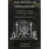 The History of Freemasonry Volume 1: Its Legends and Traditions, Its Chronological History