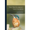 The Truth About the Cuckoo