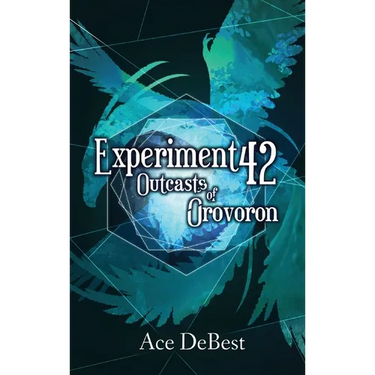 Experiment 42: Outcasts of Orovoron