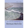 The Cambridge Introduction to Herman Melville