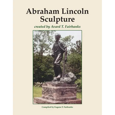 Abraham Lincoln Sculpture: created by Avard T. Fairbanks