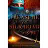 The Lost Treasure of the Silk Road: A historical novel set in ancient Persia