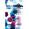 Mentoring: The Promise of Relational Leadership