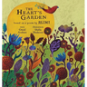 The Heart's Garden: based on a poem by RUMI