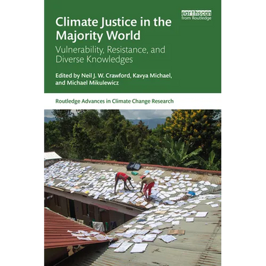 Climate Justice in the Majority World: Vulnerability, Resistance, and Diverse Knowledges