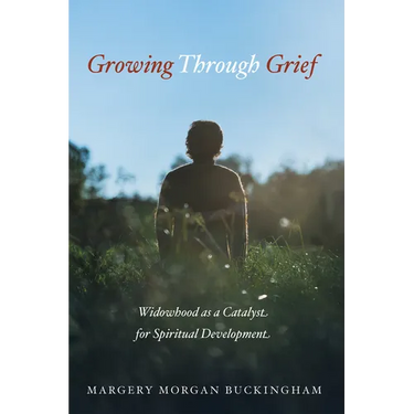 Growing Through Grief: Widowhood as a Catalyst for Spiritual Development