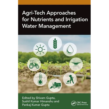 Agri-Tech Approaches for Nutrients and Irrigation Water Management