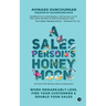 A Salesperson's Honeymoon: Work Remarkably Less, Fire Your Customers & Double Your Sales