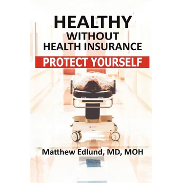 Healthy Without Health Insurance: Protect Yourself