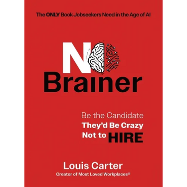 No Brainer: Be the Candidate They'd Be Crazy Not to Hire